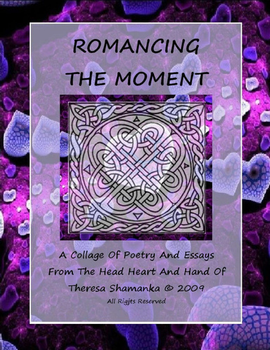 Romancing the Moment