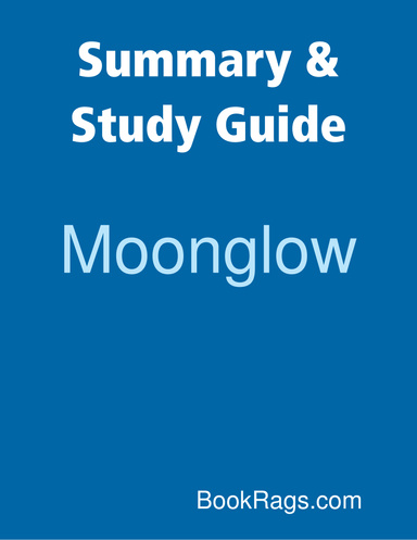 Summary & Study Guide: Moonglow