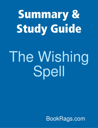 Summary & Study Guide: The Wishing Spell