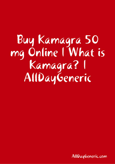 Buy Kamagra 50 mg Online | Kamagra 50mg | Buy Sildenafil 50 mg | AllDayGeneric