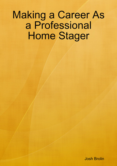 Making a Career As a Professional Home Stager
