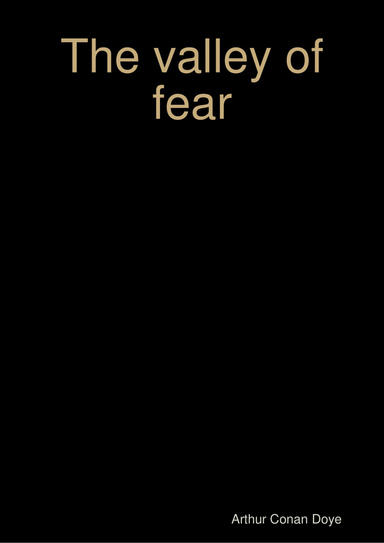 The valley of fear