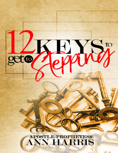 12 Keys to Get to Stepping
