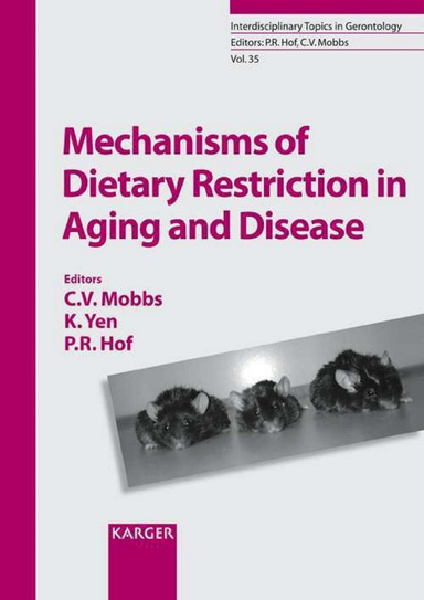 Mechanisms of Dietary Restriction In Aging and Disease