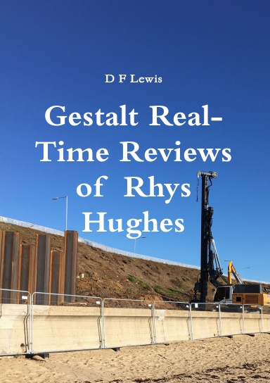 Gestalt Real-Time Reviews of  Rhys Hughes