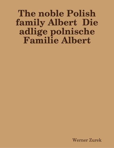 The noble Polish family Albert  Die adlige polnische Familie Albert