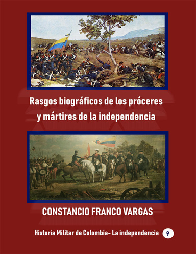 Rasgos biograficos de los próceres y mártires de la independencia