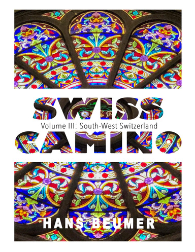 SWISS CAMINO - Volume III: South-West Switzerland