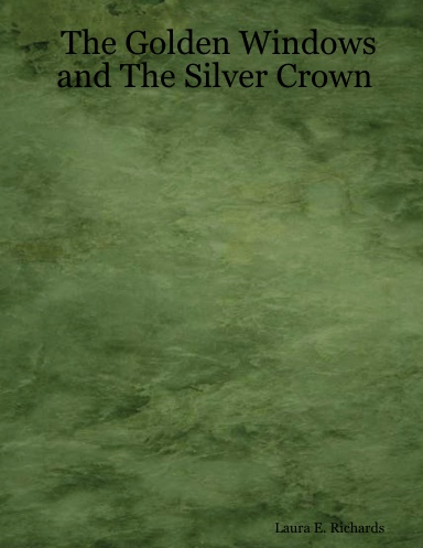 The Golden Windows and The Silver Crown