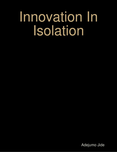 Innovation In Isolation