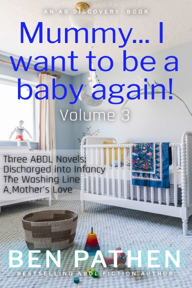 Mummy... I Want to Be a Baby Again! (Vol 3)