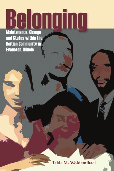 Belonging: Maintenance, Change and Status within the Haitian Community in Evanston, Illinois