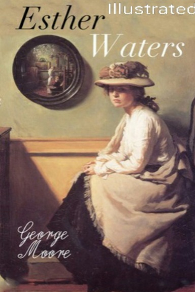 Esther Waters Illustrated