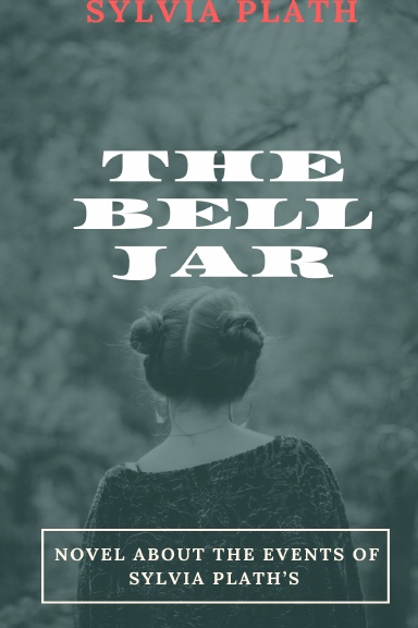 The Bell Jar by Sylvia Plath