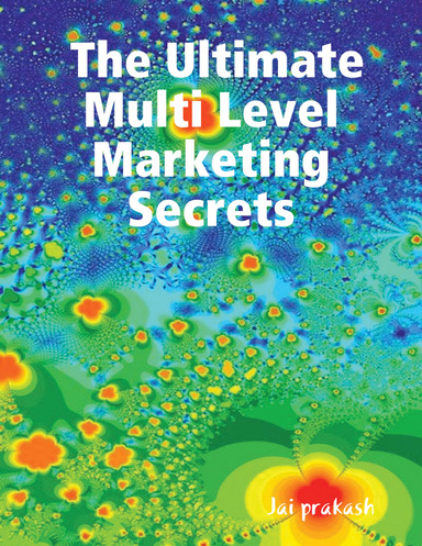 The Ultimate Multi Level Marketing Secrets