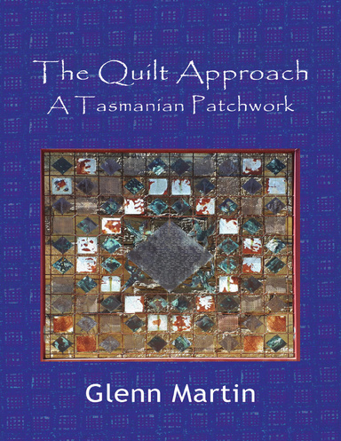 The Quilt Approach: A Tasmanian Patchwork