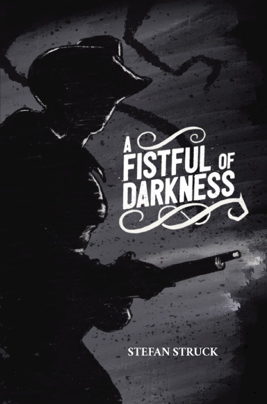 A Fistful of Darkness [Hardcover]