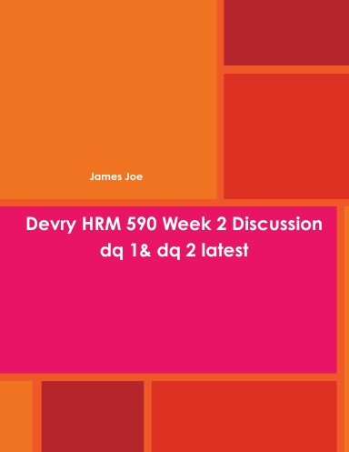 Devry HRM 590 Week 2 Discussion dq 1& dq 2 latest