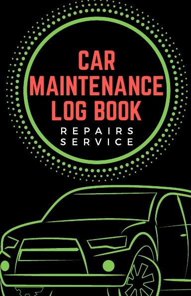 Car Maintenance Log Book: Repairs and Service Track
