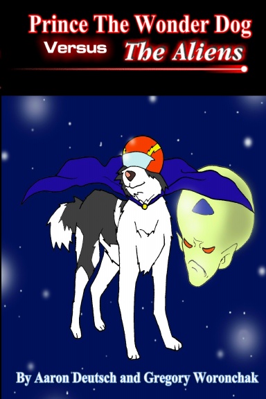 Prince The Wonder Dog Versus The Aliens