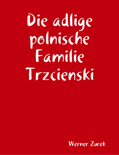 Die adlige polnische Familie Trzcienski