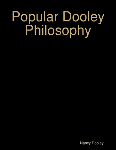 Popular Dooley Philosophy
