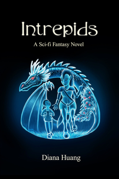 Intrepids: A Sci-Fi Fantasy Novel
