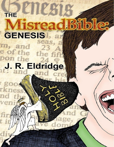 The Misreadbible: Genesis