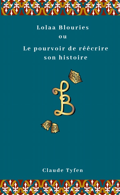 Lolaa Blouires ou Le pouvoir de reécrire son histoire