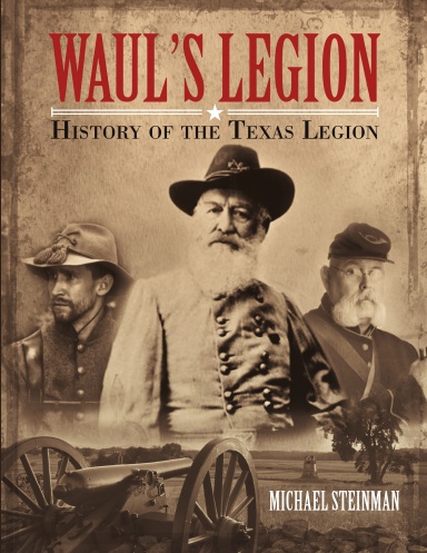 Waul’s Legion: History of the Texas Legion