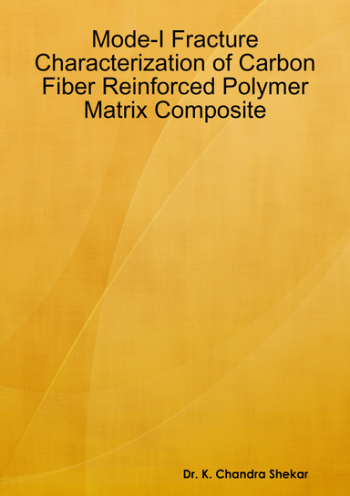 Mode - I Fracture Characterization of Carbon Fiber Reinforced Polymer Matrix Composite