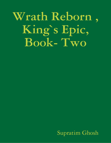 Wrath Reborn ,King`s Epic, Book- Two
