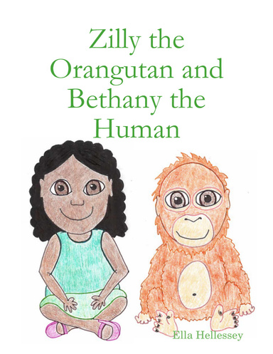 Zilly the Orangutan and Bethany the Human