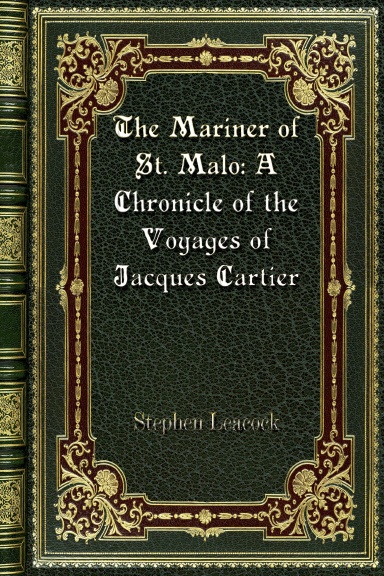 The Mariner of St. Malo: A Chronicle of the Voyages of Jacques Cartier