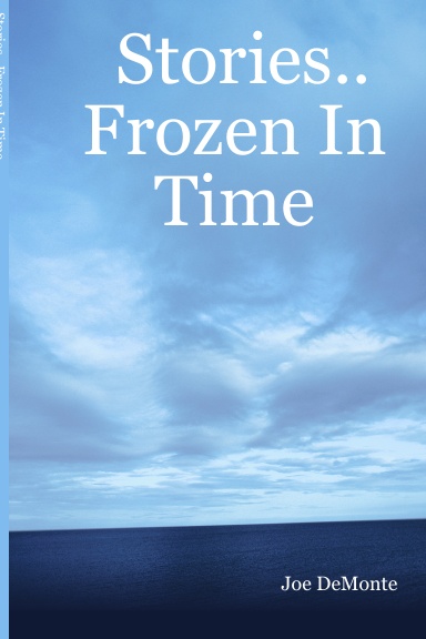 Stories.. Frozen In Time