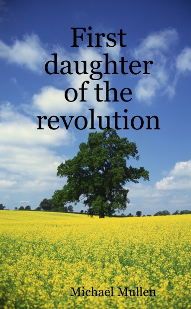 First daughter of the revolution