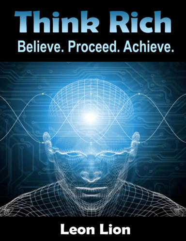 Think Rich ( Believe, Proceed, Achieve)