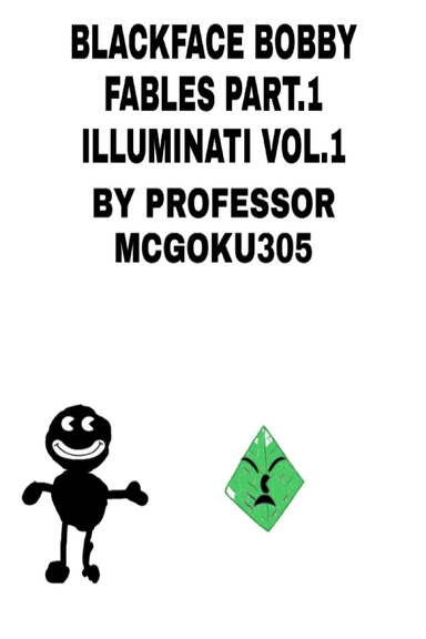 Blackface Bobby Fables Part.1 Illuminati Vol.1