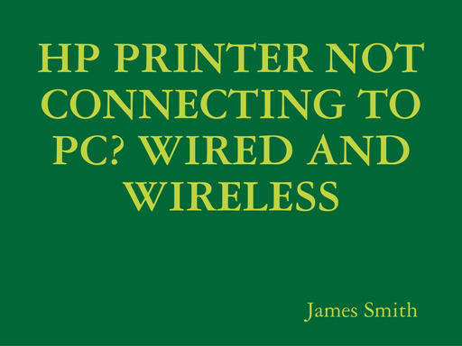 HP PRINTER NOT CONNECTING TO PC? WIRED AND WIRELESS