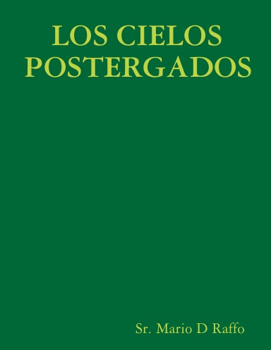 LOS CIELOS POSTERGADOS
