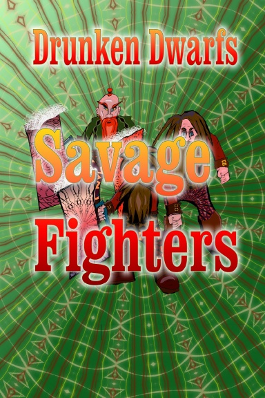 Savage Fighters: Drunken Dwarfs