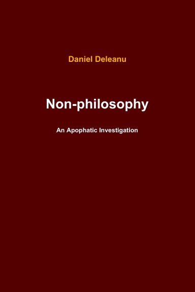 Non-philosophy: An Apophatic Investigation