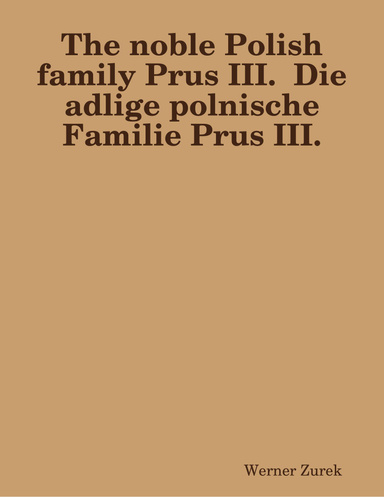 The noble Polish family Prus III.  Die adlige polnische Familie Prus III.