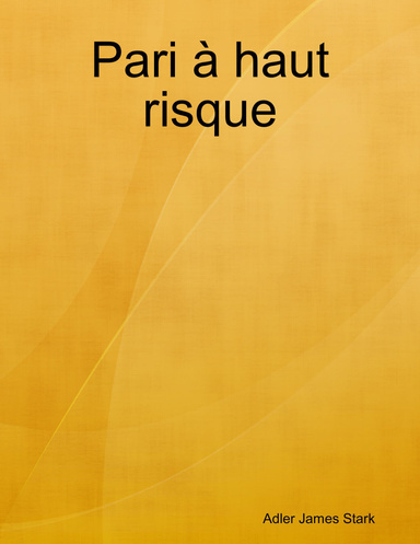 Pari à haut risque