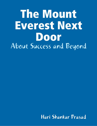 The Mount Everest Next Door: About Success and Beyond