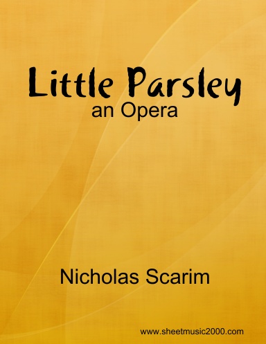Little Parsley (an Opera)