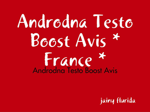Androdna Testo Boost Avis * France *