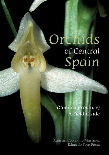 Orchids of Central Spain (Cuenca Province). A Field Guide