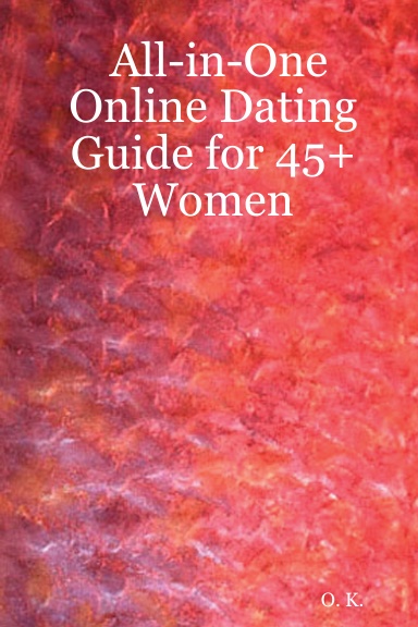 All-in-One Online Dating Guide for 45+ Women