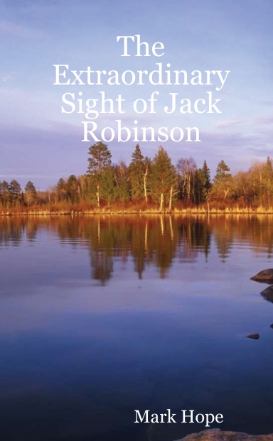 The Extraordinary Sight of Jack Robinson